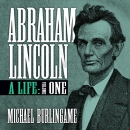 Abraham Lincoln: A Life, Volume One by Michael Burlingame