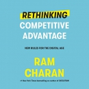 Rethinking Competitive Advantage by Ram Charan