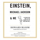 Einstein, Michael Jackson & Me by Howard Bloom