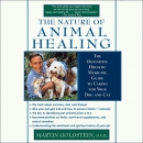 The Nature of Animal Healing by Martin Goldstein