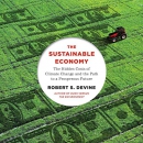 The Sustainable Economy by Robert S. Devine
