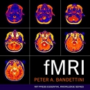 fMRI: MIT Press Essential Knowledge Series by Peter A. Bandettini