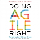Doing Agile Right: Transformation Without Chaos by Darrell K. Rigby
