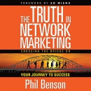 The Truth in Network Marketing by Phil Benson