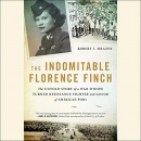 The Indomitable Florence Finch by Robert J. Mrazek