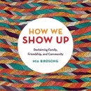 How We Show Up by Mia Birdsong