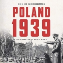 Poland 1939: The Outbreak of World War II by Roger Moorhouse