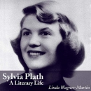 Sylvia Plath: A Literary Life by Linda Wagner-Martin