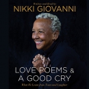 Nikki Giovanni: Love Poems and A Good Cry by Nikki Giovanni