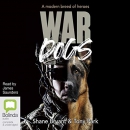 War Dogs: An Australian and His Dog Go to War in Afghanistan by Tony Park