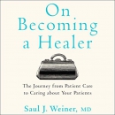 On Becoming a Healer by Saul J. Weiner