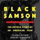 Black Samson: The Untold Story of an American Icon by Nyasha Junior