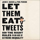 Let Them Eat Tweets by Jacob S. Hacker