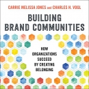 Building Brand Communities by Carrie Melissa Jones