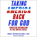 Taking America Back for God by Andrew L. Whitehead