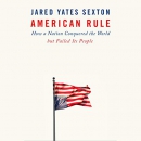 American Rule by Jared Yates Sexton