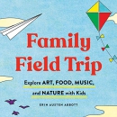 Family Field Trip by Erin Austen Abbott