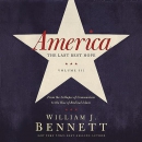 America: The Last Best Hope, Volume III by William J. Bennett