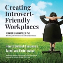 Creating Introvert-Friendly Workplaces by Jennifer Kahnweiler