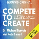 Compete to Create by Michael Gervais