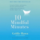 10 Mindful Minutes by Goldie Hawn