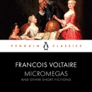 Micromegas and Other Short Fictions by Francois Voltaire