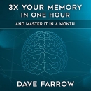 3x Your Memory in One Hour by Dave Farrow