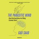 The Parasitic Mind by Gad Saad
