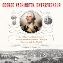 George Washington, Entrepreneur by John Berlau