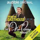 From the Oasthouse:  The Alan Partridge Podcast (Series 1) by Alan Partridge