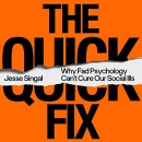 The Quick Fix by Jesse Singal