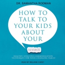 How to Talk to Your Kids About Your Divorce by Samantha Rodman