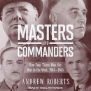 Masters and Commanders by Andrew Roberts