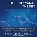 The Polyvagal Theory by Stephen W. Porges