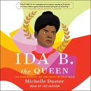 Ida B. the Queen by Michelle Duster