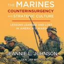 The Marines, Counterinsurgency, and Strategic Culture by Jeannie L. Johnson