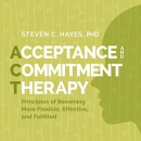 Acceptance and Commitment Therapy by Steven C. Hayes