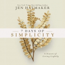 7 Days of Simplicity: A Season of Living Lightly by Jen Hatmaker