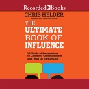 The Ultimate Book of Influence by Chris Helder