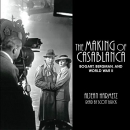 The Making of Casablanca by Aljean Harmetz