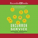 Uncommon Service by Frances Frei