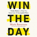Win the Day by Mark Batterson