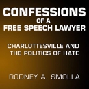 Confessions of a Free Speech Lawyer by Rodney A. Smolla