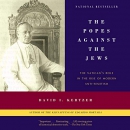 The Popes Against the Jews by David I. Kertzer