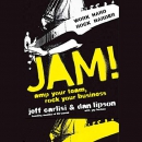 Jam!: Amp Your Team, Rock Your Business by Dan Lipson
