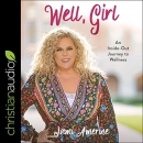 Well, Girl: An Inside-Out Journey to Wellness by Jami Amerine