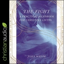 The Fight: A Practical Handbook for Christian Living by John White