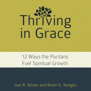 Thriving in Grace by Joel R. Beeke