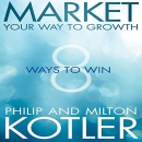 Market Your Way to Growth by Philip Kotler