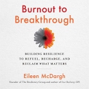 Burnout to Breakthrough by Eileen McDargh